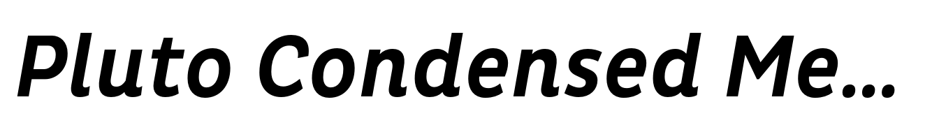 Pluto Condensed Medium Italic